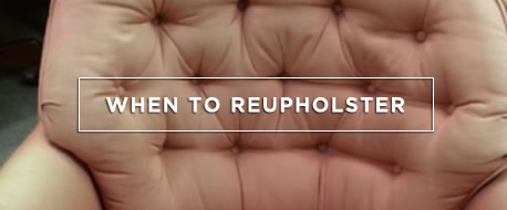 Reupholstery - When is it worth reupholstering