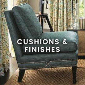 Cushions & Finishes