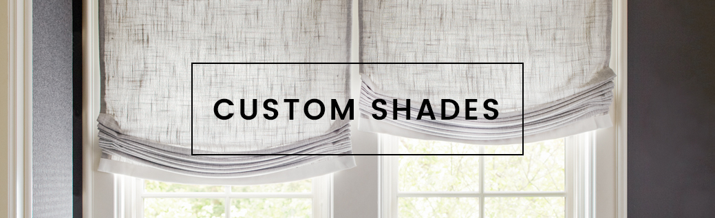 Custom Shades at Calico